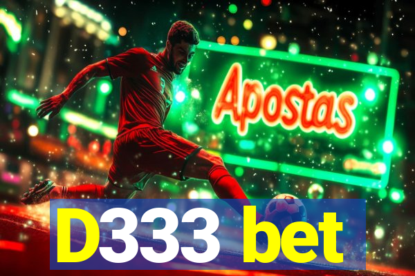 D333 bet